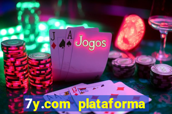 7y.com plataforma de jogos